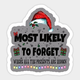 Most Likely to Forget Where All The Presents Are Hidden Sticker